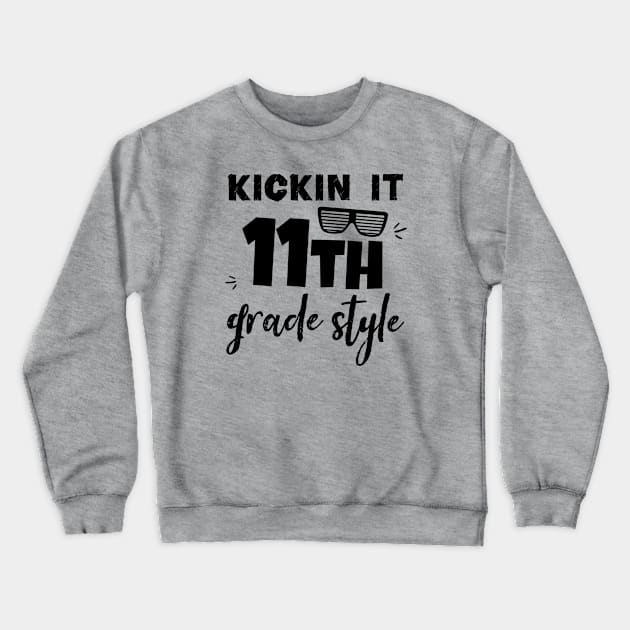 Kickin it 11th Grade Style 11th Grade Students Crewneck Sweatshirt by kaza191